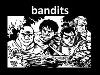 bandits 