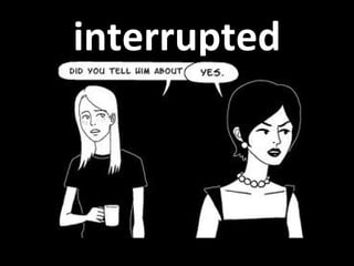 interrupted 