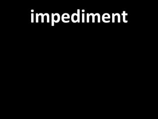 impediment 
