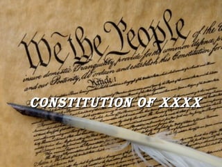 CONSTITUTION OF XXXX 