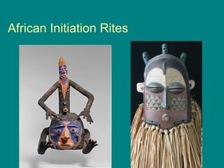 African Initiation Rites 