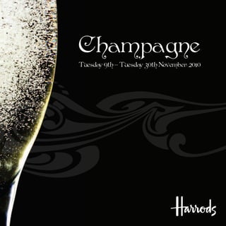 Champagne
Tuesday 9th – Tuesday 30th November 2010
 