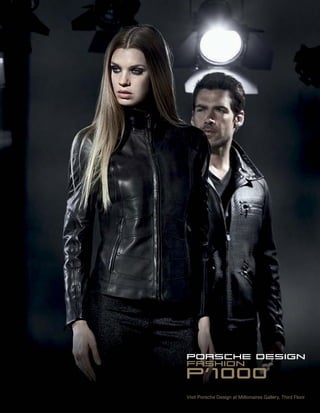 porsche design
fashion
ß1000
Visit Porsche Design at Millionaires Gallery, Third Floor
 