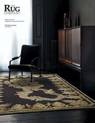 Military Brocade
designed by Alexander McQueen


The Rug Company
Third Floor
 