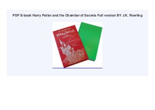 PDF E-book Harry Potter and the Chamber of Secrets Full version BY J.K. Rowling
 
