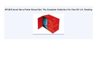 EPUB E-book Harry Potter Boxed Set: The Complete Collection For Free BY J.K. Rowling
 