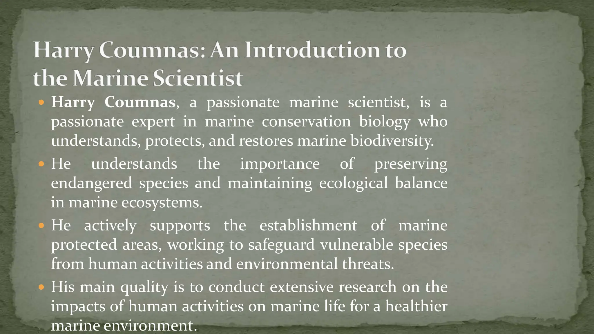 Harry Coumnas: Dedicated Marine Scientist and Conservation Advocate | PPT 
