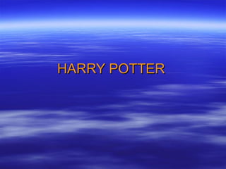 HARRY POTTER   