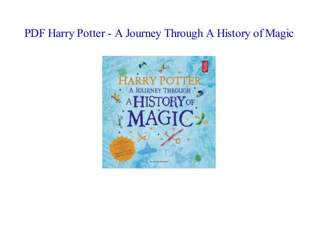 Harry potter a journey through a history of magic book Pdf Harry Potter A Journey Through A History Of Magic By British