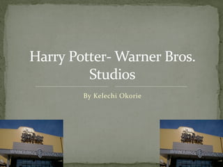 By Kelechi Okorie
Harry Potter- Warner Bros.Harry Potter- Warner Bros.
StudiosStudios
 