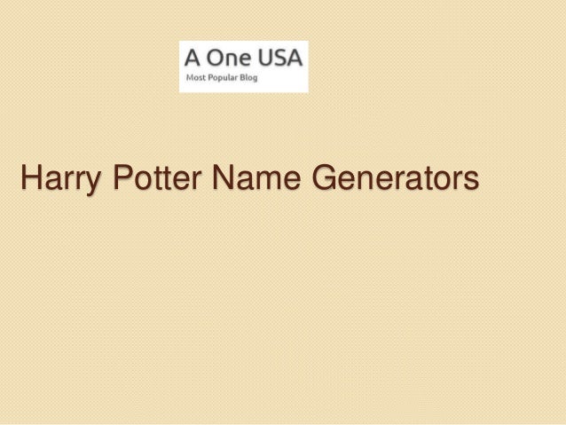 Harry Potter Name Generators
 