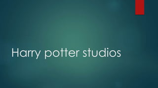 Harry potter studios
 
