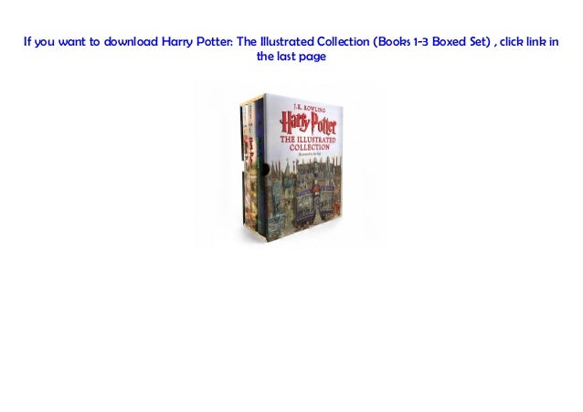 Pdf Harry Potter The Illustrated Collection Books 1 3 Boxed Set