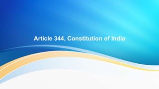 Article 344, Constitution of India
 