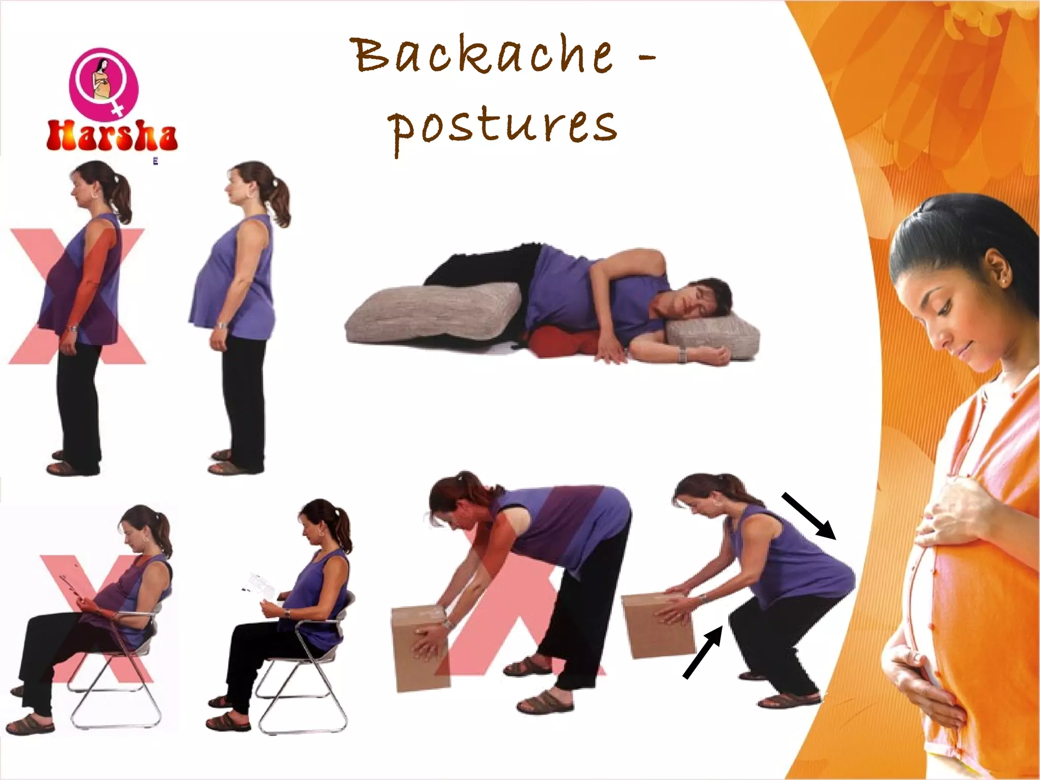 Backache -
postures
 