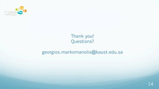 Thank you!
Questions?
georgios.markomanolis@kaust.edu.sa
14
 