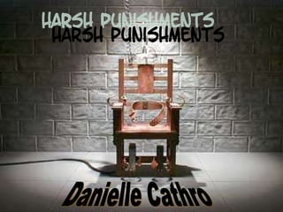Danielle Cathro Harsh Punishments 