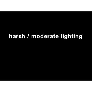Introduction to Photography -- Harsh vs Moderate Lighting
 