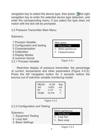 9
navigation key to select the device type, then press the right
navigation key to enter the selected device type detectio...