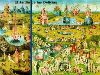 El Jardín de las Delicias
 