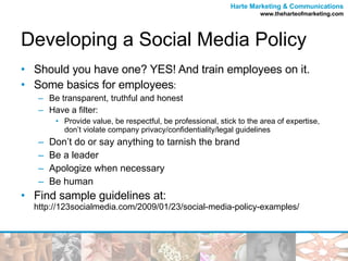 Developing a Social Media Policy ,[object Object],[object Object],[object Object],[object Object],[object Object],[object Object],[object Object],[object Object],[object Object],[object Object]