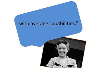 with average capabilities.”
 