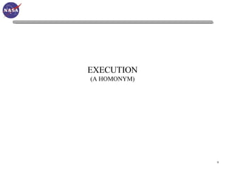 EXECUTION
(A HOMONYM)




              9
 