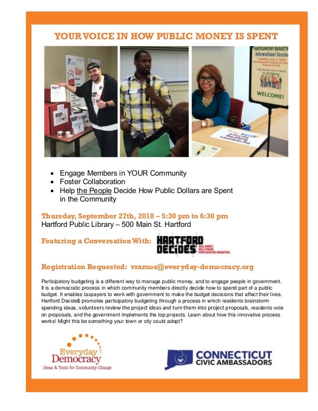  Engage Members in YOUR Community
 Foster Collaboration
 Help the People Decide How Public Dollars are Spent
in the Com...