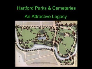 Hartford Parks & Cemeteries An Attractive Legacy  