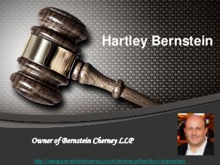 Hartley Bernstein

Owner of Bernstein Cherney LLP
http://www.bernsteincherney.com/attorneys/hartley-t-bernstein/

 