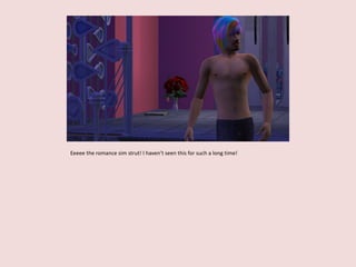 Eeeee the romance sim strut! I haven’t seen this for such a long time!
 