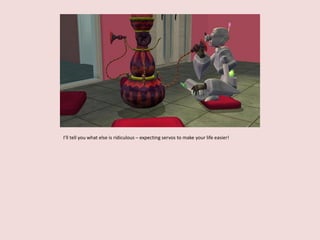 I’ll tell you what else is ridiculous – expecting servos to make your life easier!
 