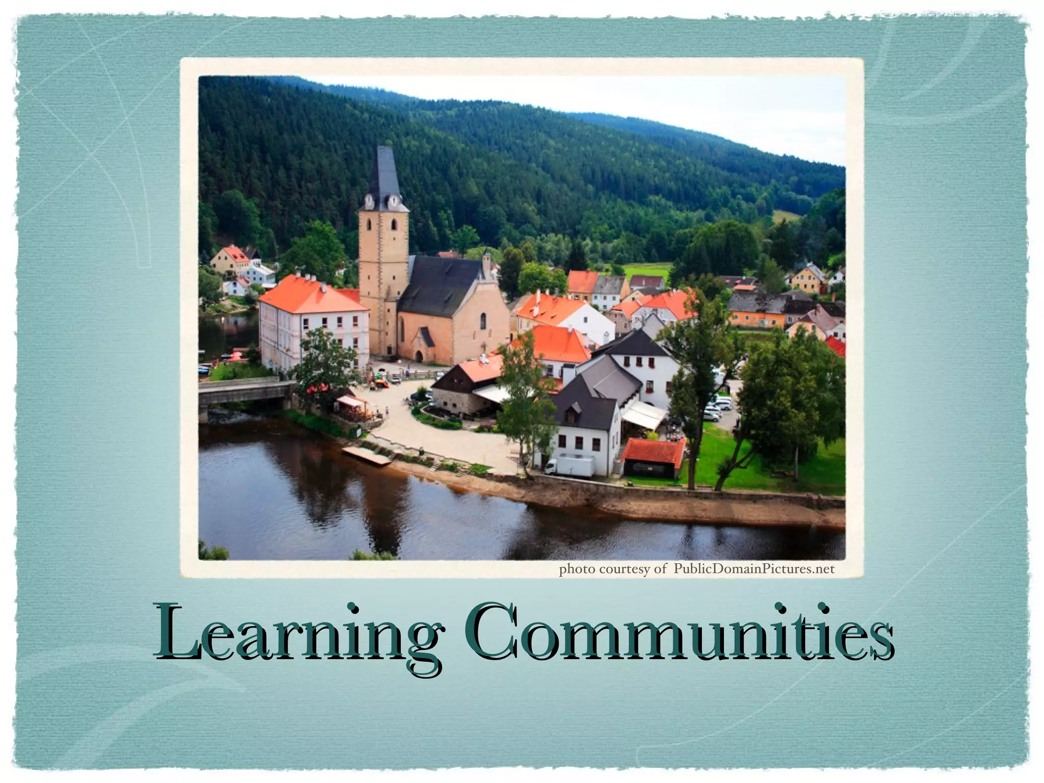 Learning Communities photo courtesy of  PublicDomainPictures.net 