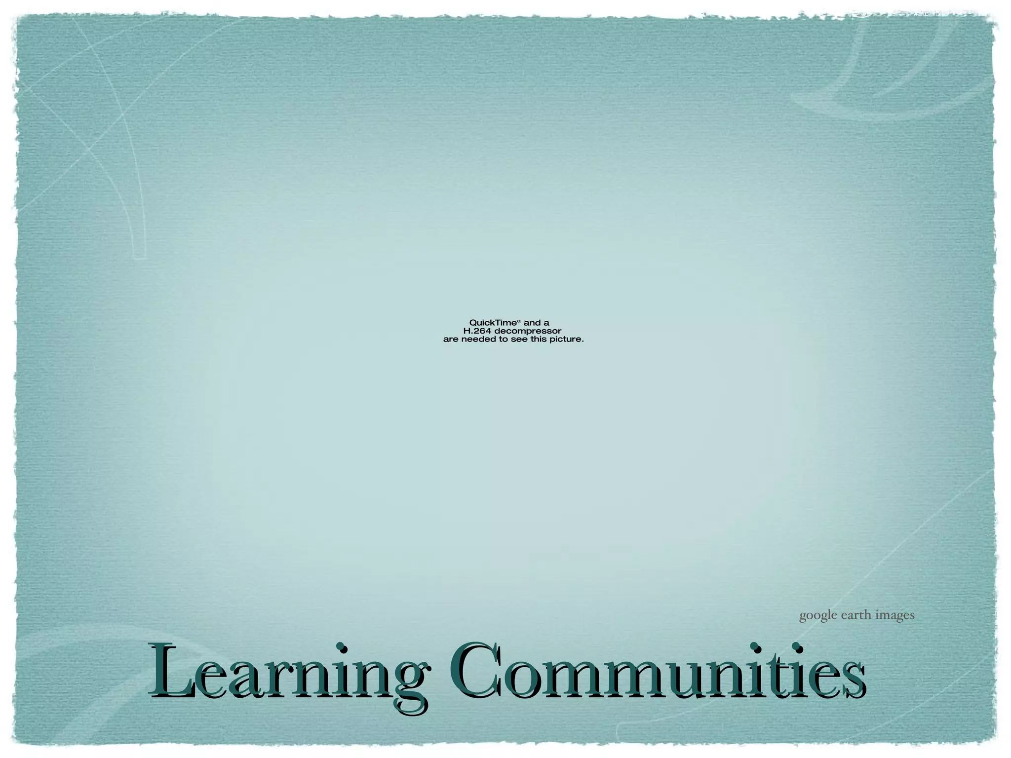 Learning Communities google earth images 