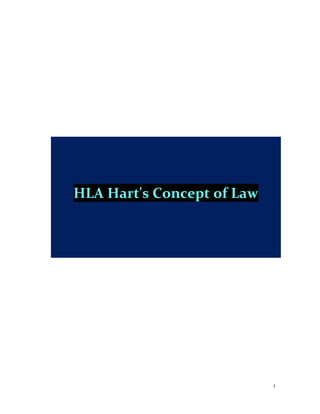 HLA HART'S CONCEPT OF LAW1
 