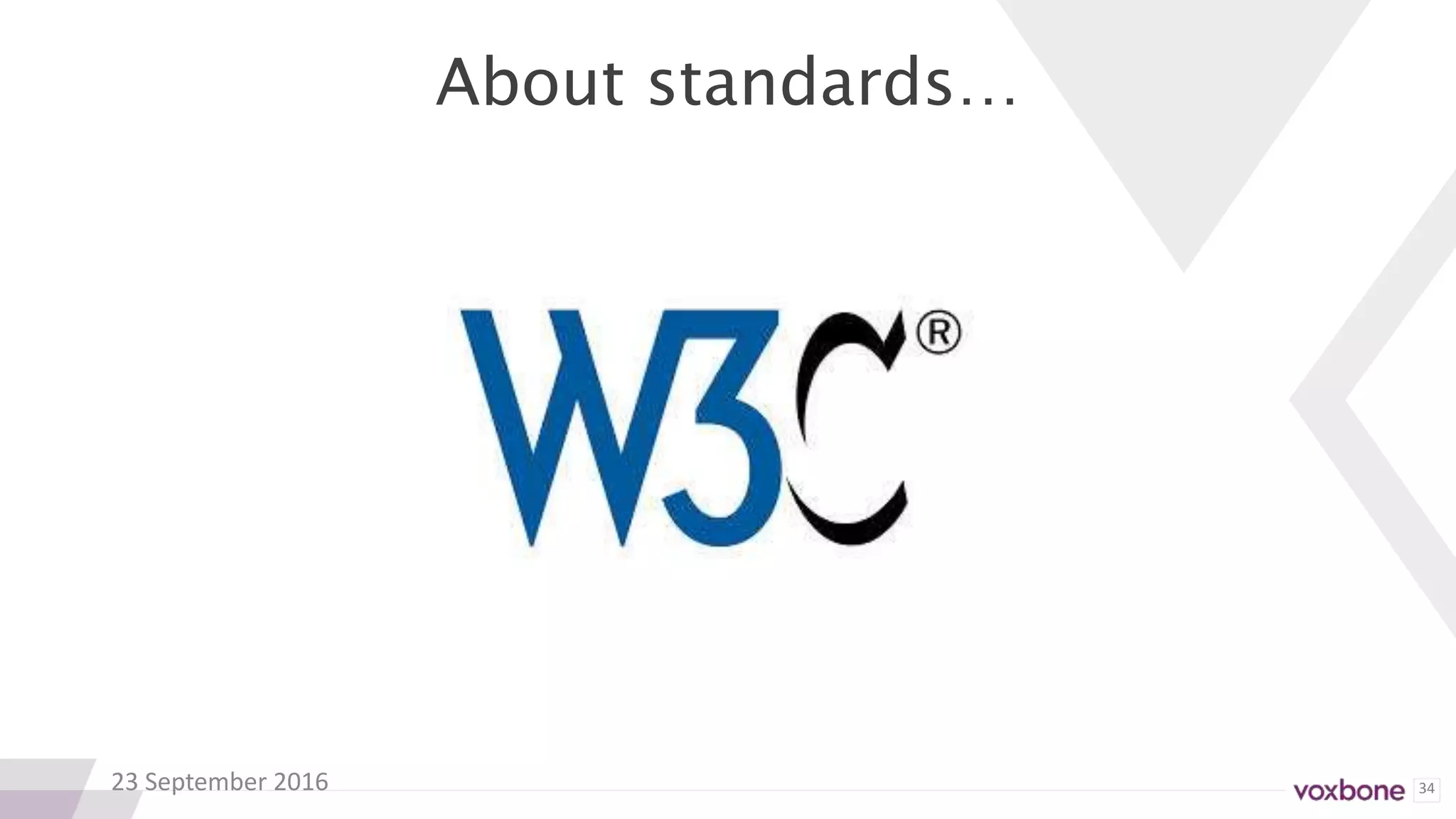 34
About standards…
23 September 2016
 