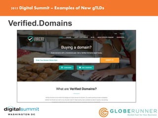 2015 Digital Summit – Examples of New gTLDs
Verified.Domains
 