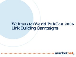 WebmasterWorld PubCon 2006 Link Building Campaigns 