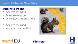 Analysis Phase
• Analyze the Data
• Make Assumptions
• Make Recommendations
• Analyze the road
• Analyze the conditions…
s...