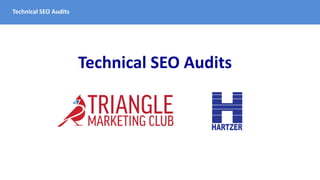 Technical SEO Audits
Technical SEO Audits
 