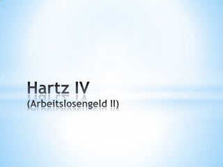 Hartz IV (Arbeitslosengeld II) 