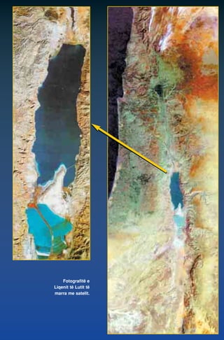 Fotografitë e 
Liqenit të Lutit të 
marra me satelit. 
 