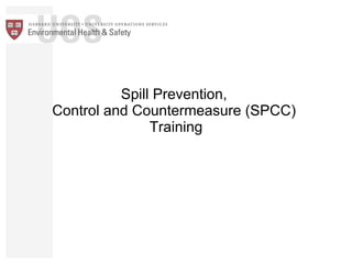 Spill Prevention,  Control and Countermeasure (SPCC)  Training 