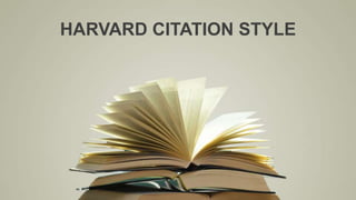 HARVARD CITATION STYLE
 