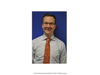 Occom	
  Group	
  Company	
  Conﬁden1al	
  ©	
  2013	
  	
  	
  All	
  rights	
  reserved.	
  	
  
 
