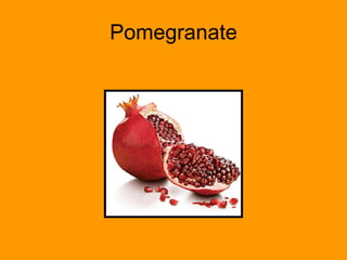 Pomegranate 