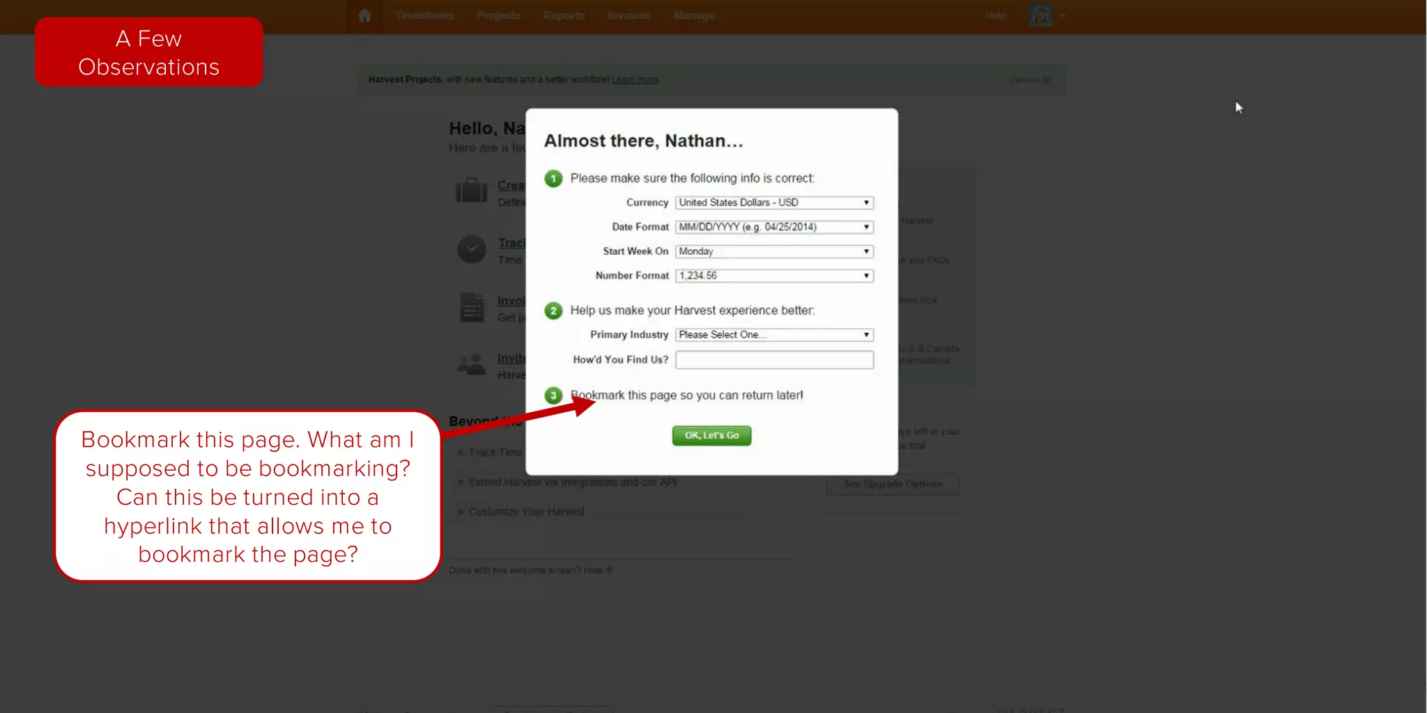 Bookmark this page. What am I
supposed to be bookmarking?
Can this be turned into a
hyperlink that allows me to
bookmark the page?
A Few
Observations
 
