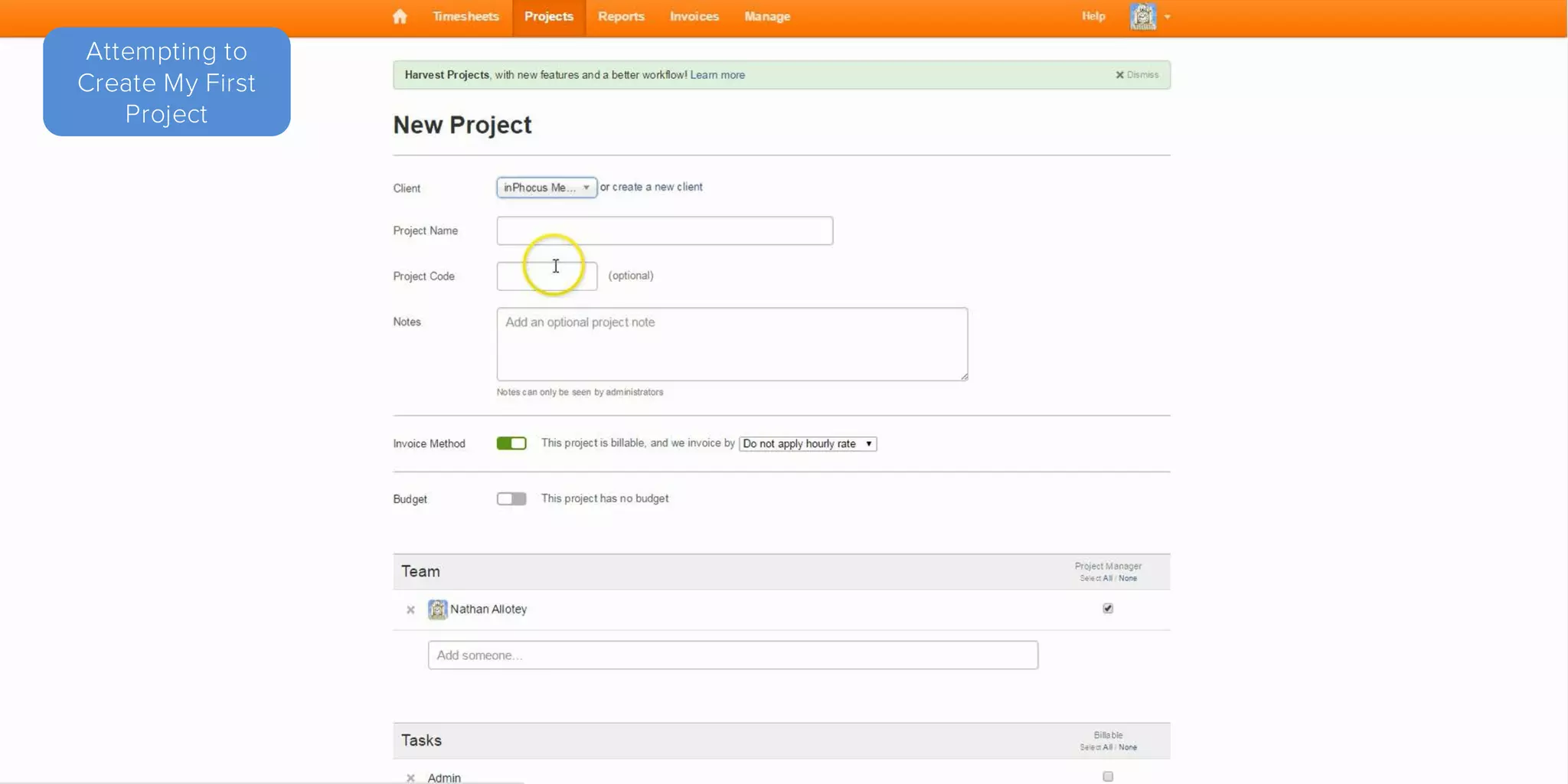 Since there is no guided tour for
creating a project; tooltips next to
each field would be helpful.
When users scroll over the
tooltips they can be informed
about each field’s purpose.
A Few
Observations
 