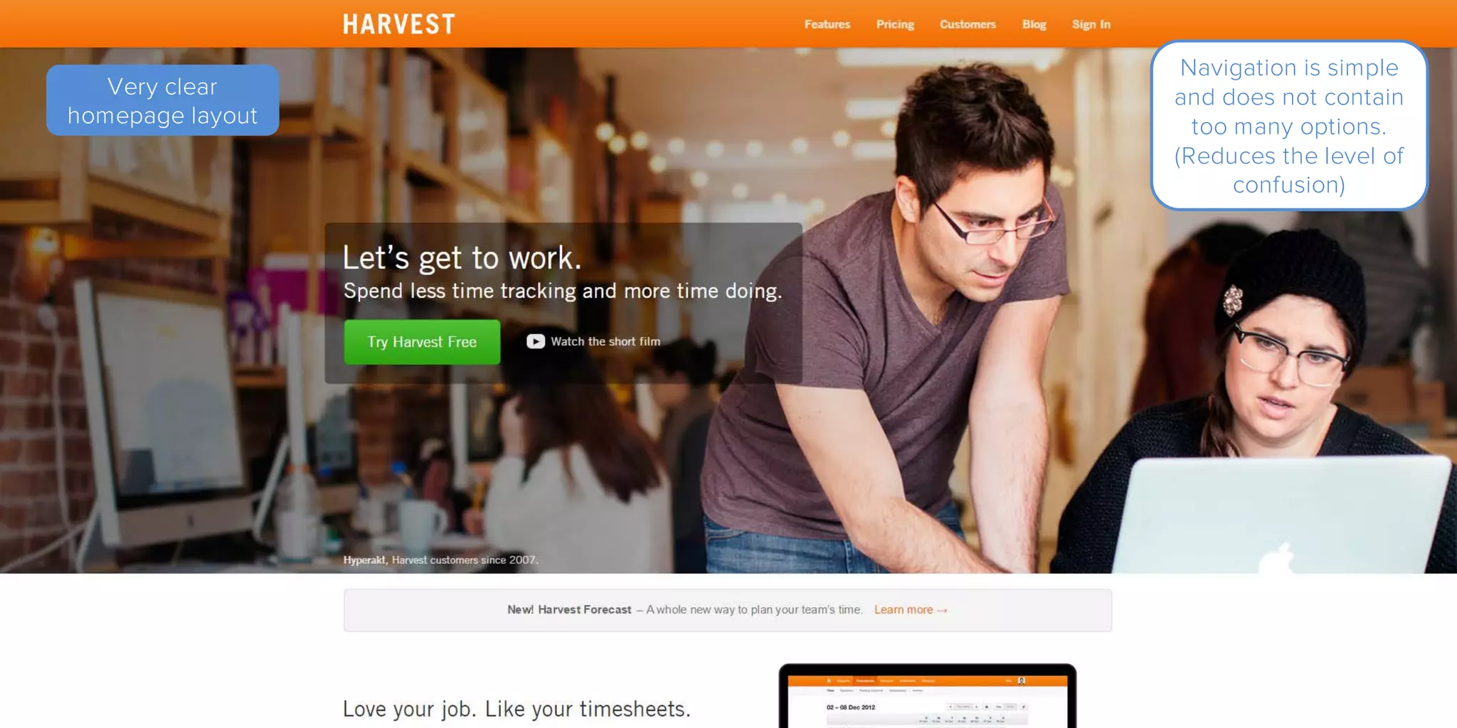 Navigation is simple
and does not contain
too many options.
(Reduces the level of
confusion)
Very clear
homepage layout
 