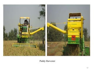 lecture on design and performance evaluation of enjera making machine
Paddy Harvester
62
 